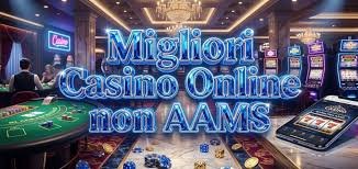 I migliori siti di casinò non AAMS Gioca in sicurezza e spettacolo I migliori siti di casinò non AAMS Gioca in sicurezza e spettacolo