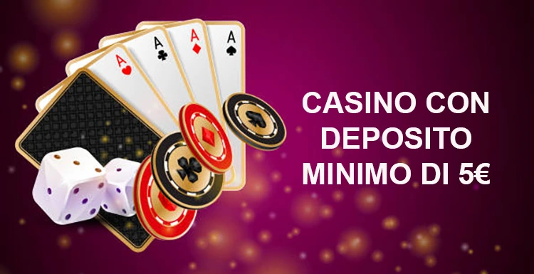 Scopri i Casinò con Deposito Minimo di 5 Euro 825791378